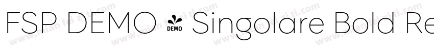 FSP DEMO - Singolare Bold Regular字体转换